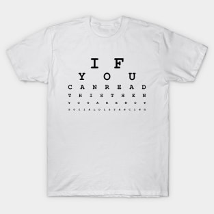 Social Distancing Eye Chart - Rock some swag, support frontline workers. T-Shirt